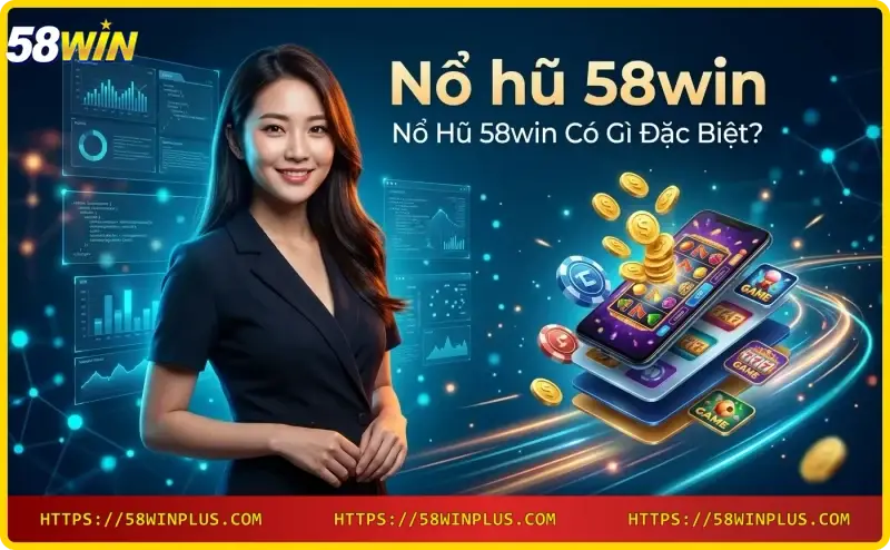 Giao diện slot game trên điện thoại tại Nổ hũ 58win